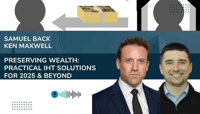 Preserving Wealth: Practical IHT Solutions for 2025 & Beyond