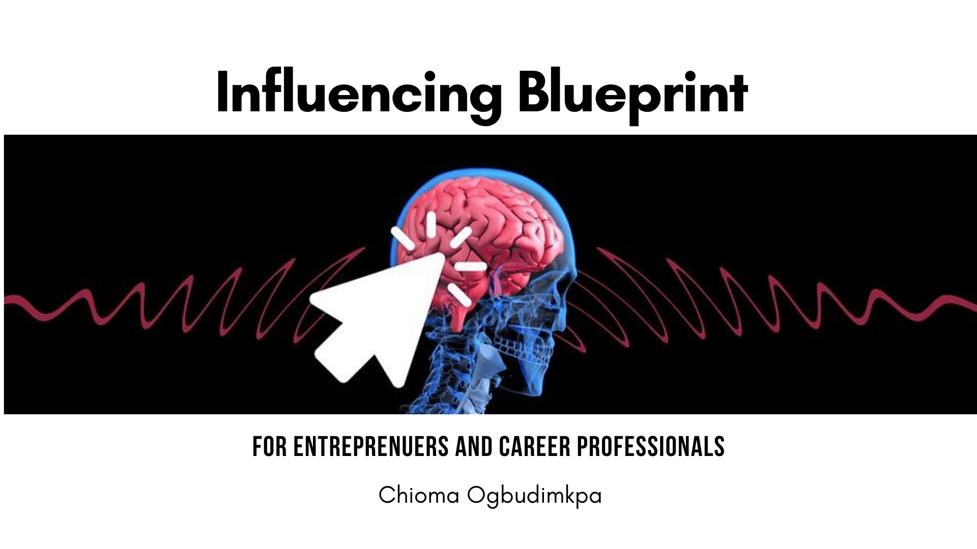 Influencing Blueprint for Business