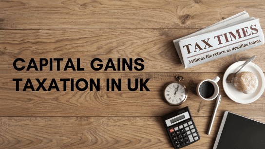Capital Gains Taxation in UK
