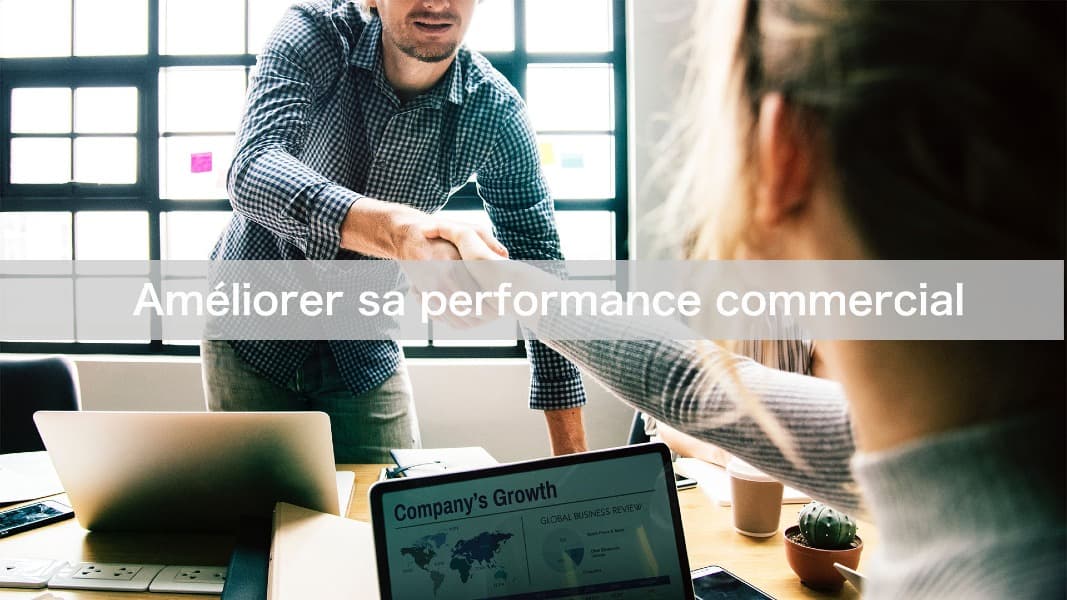 Améliorer sa Performance Commerciale
