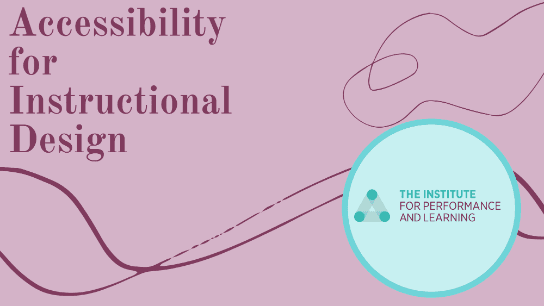 Accessibility for Instructional Design