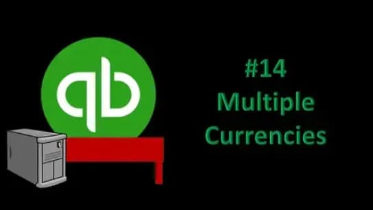 QuickBooks Desktop 2021 #14 Multiple Currencies Part 2